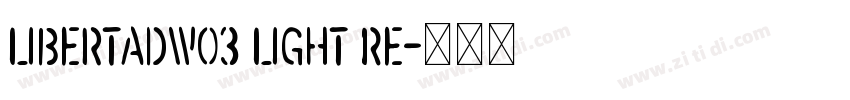LibertadW03 Light Re字体转换